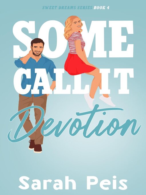 Title details for Some Call It Devotion by Sarah Peis - Available